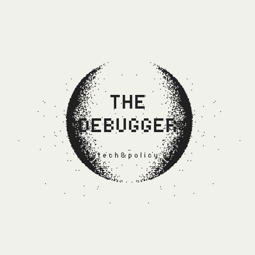 Logo of The Debugger. Within a dotted circle, it says "The Debugger. tech&policy".
